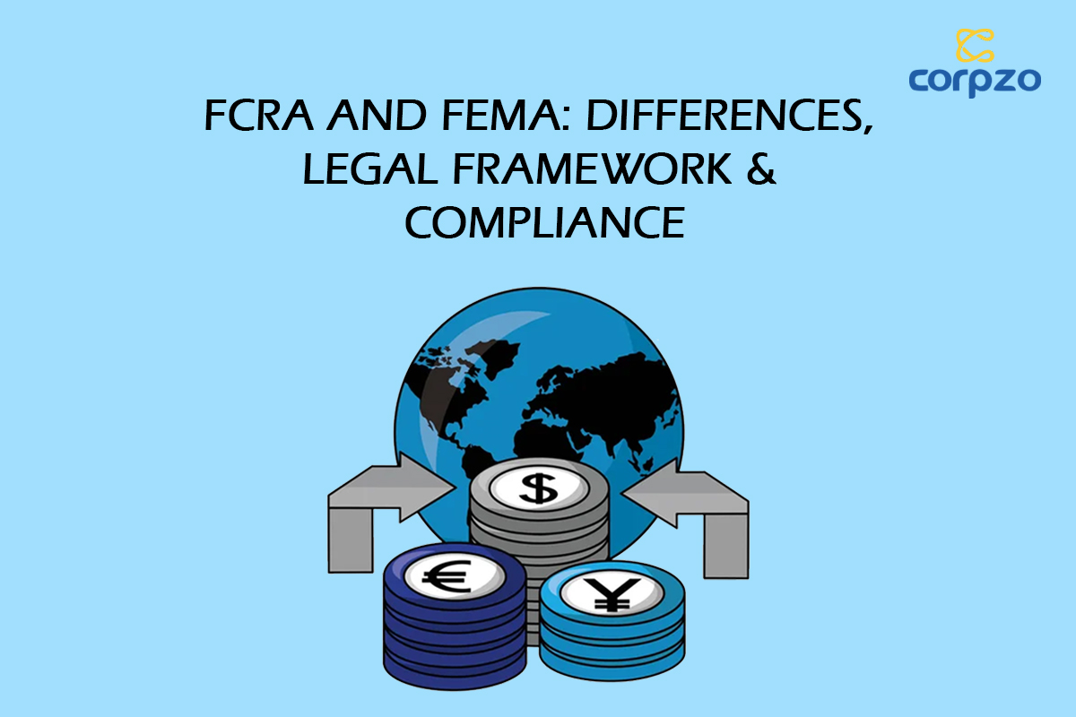 FCRA AND FEMA: DIFFERENCES, LEGAL FRAMEWORK & COMPLIANCE
