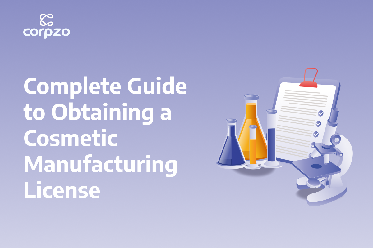 A Complete Guide to Obtaining a Cosmetic Manufacturing License