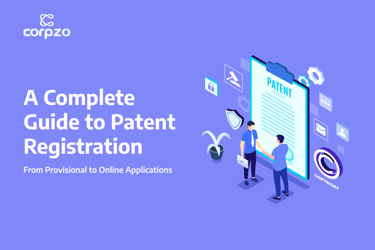 A Complete Guide to Patent Registration: From Provisional to Online Applications in India