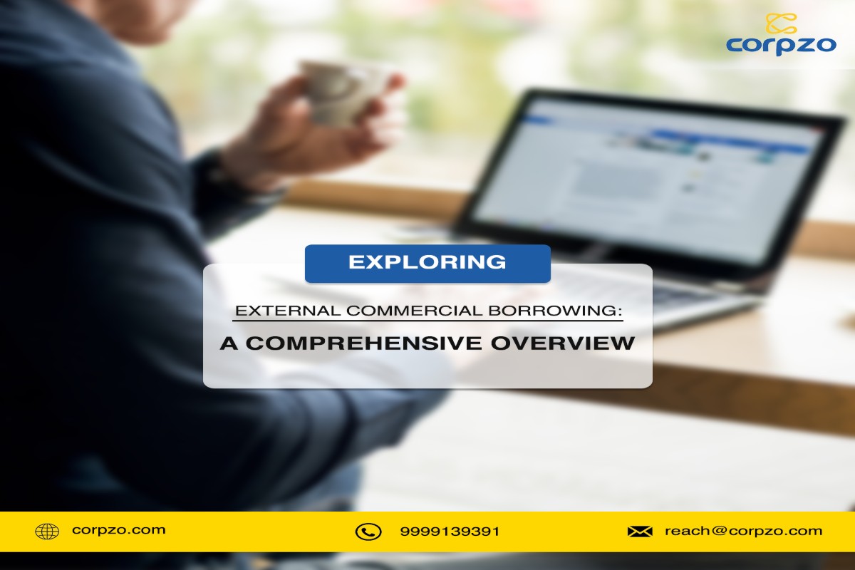 Exploring External Commercial Borrowing: A Comprehensive Overview