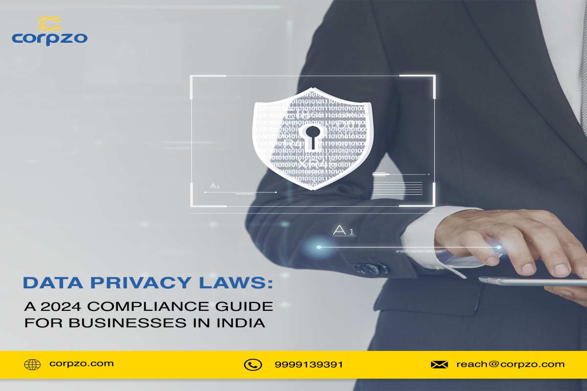 Data Privacy Laws: A 2024 Compliance Guide for Businesses in India