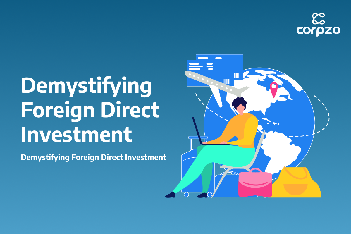 Demystifying Foreign Direct Investment (FDI) in India: A Comprehensive Guide