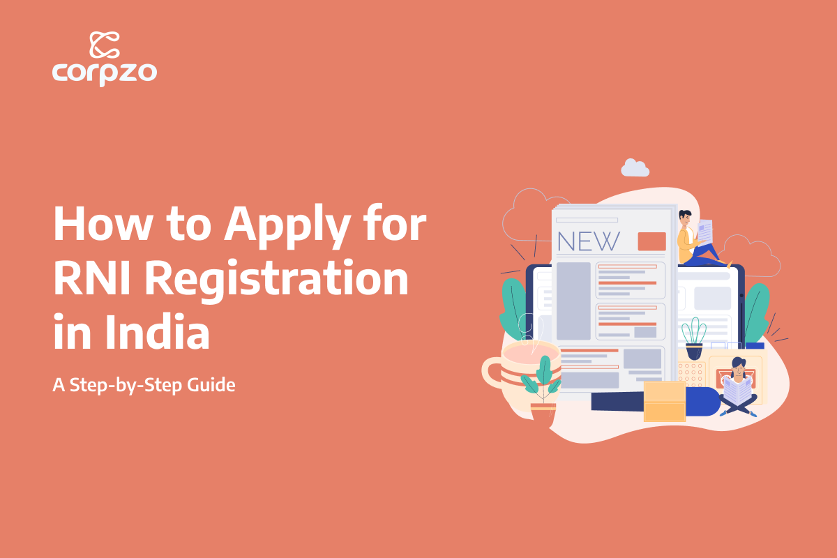How to Apply for RNI Registration in India: A Step by Step Guide