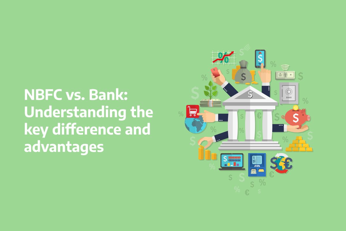 NBFC vs. Bank: Understanding the Key Differences and Advantages