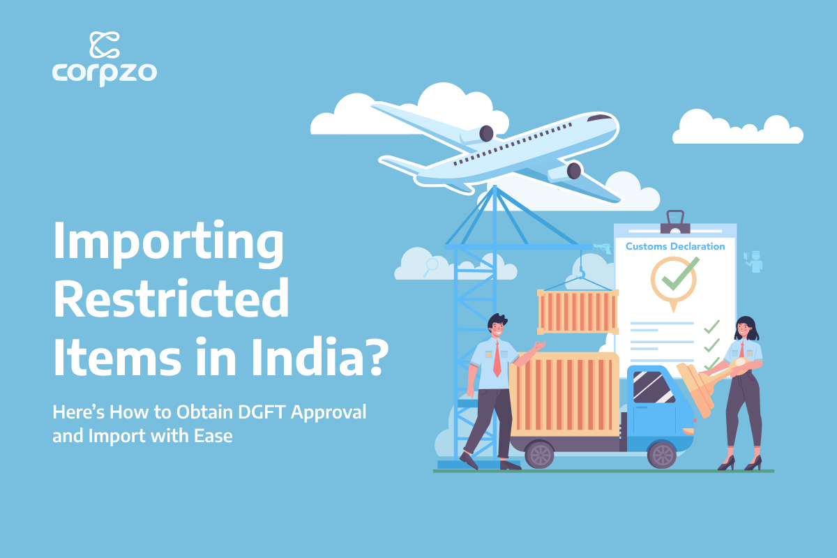 Import Restricted Items in India? Here is How to Obtain DGFT Approval