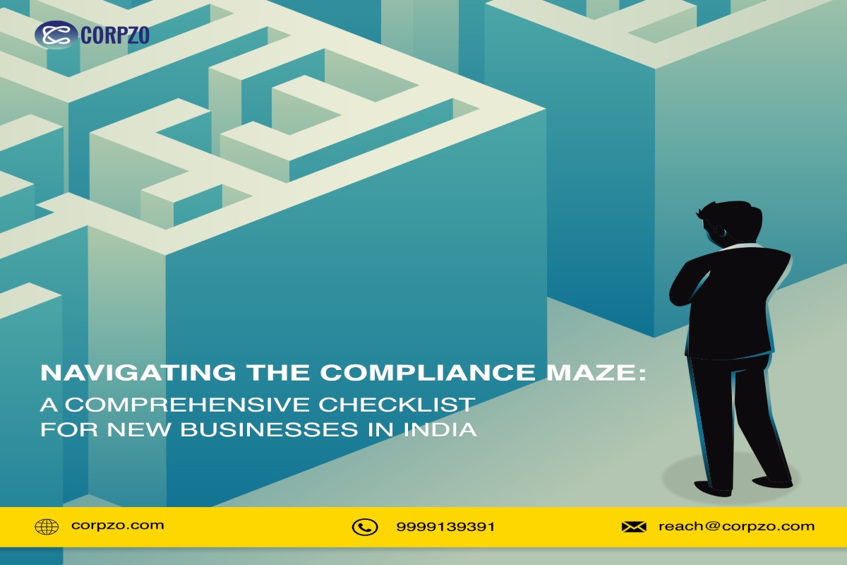Navigating the Compliance Maze: A Comprehensive Checklist for New Businesses in India