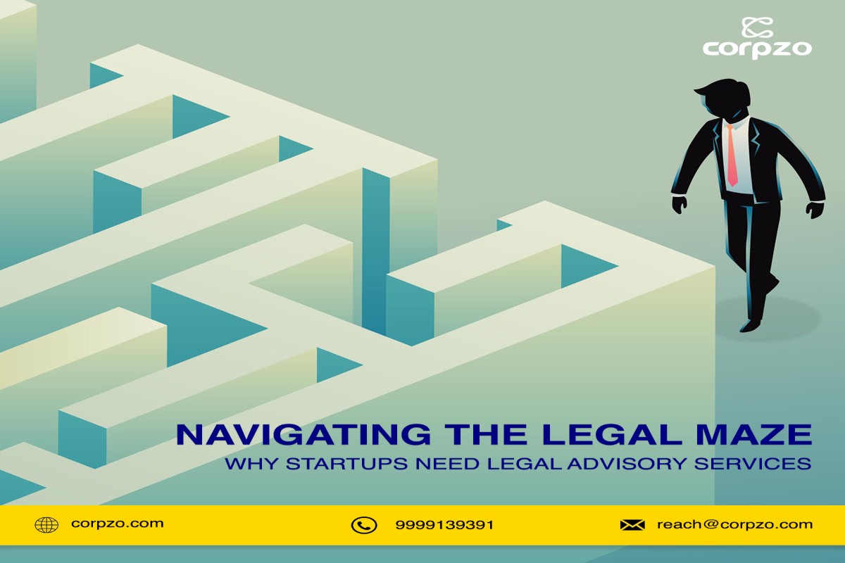 Navigating the Legal Maze: Why Startups Need Legal Advisory Services
