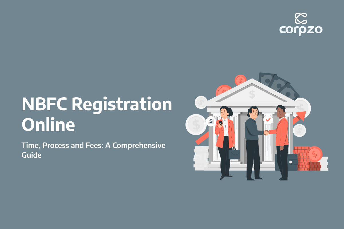 NBFC Registration Online: Time, Process, and Fees: A Comprehensive Guide for Prospective Advisors
