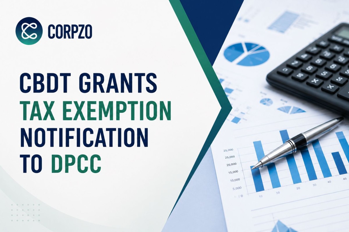 CBDT Grants Tax Exemption to DPCC: What the Notifications Really Mean